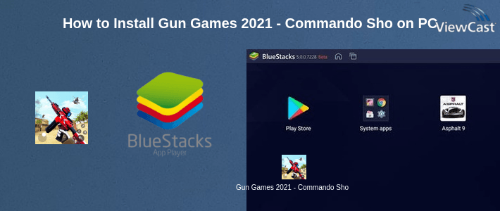 How to Install Gun Games 2021 - Commando Shooting Game on PC