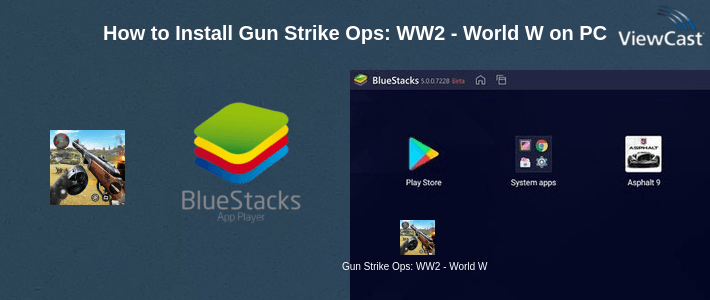 How to Install Gun Strike Ops: WW2 - World War II fps shooter on PC How to Install Gun Strike Ops: WW2 - World War II fps shooter on PC