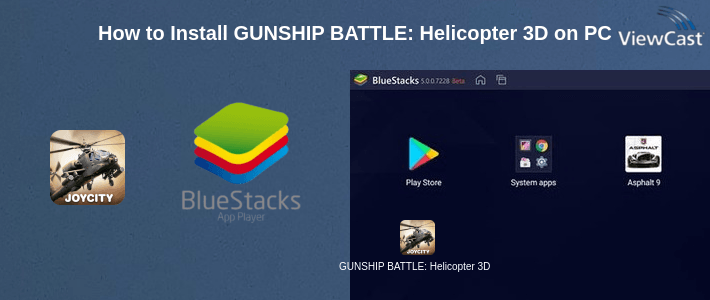 How to Install GUNSHIP BATTLE: Helicopter 3D on PC