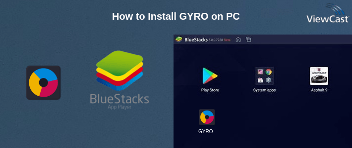 How to Install GYRO on PC How to Install GYRO on PC