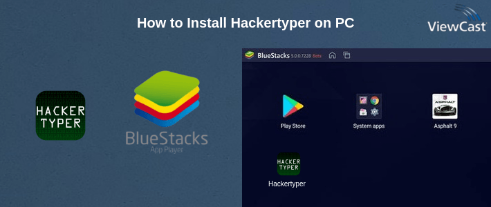 How to Install Hackertyper on PC How to Install Hackertyper on PC