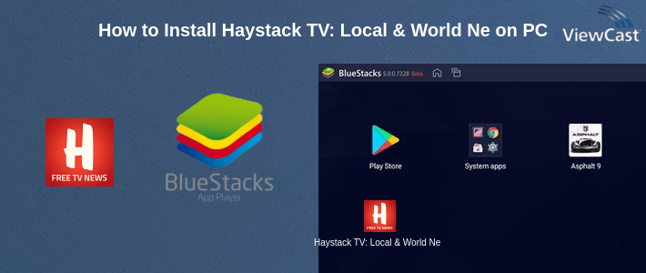 How to Install Haystack TV: Local & World News - Free on PC