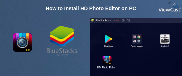 How to Install HD Photo Editor on PC