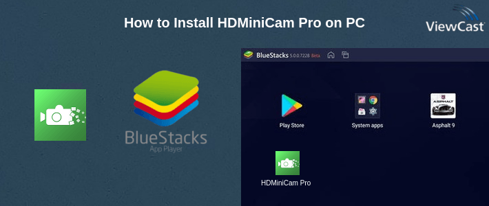 How to Install HDMiniCam Pro on PC How to Install HDMiniCam Pro on PC