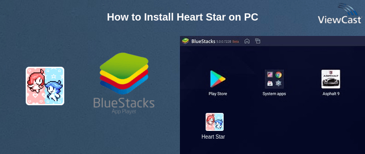 How to Install Heart Star on PC How to Install Heart Star on PC