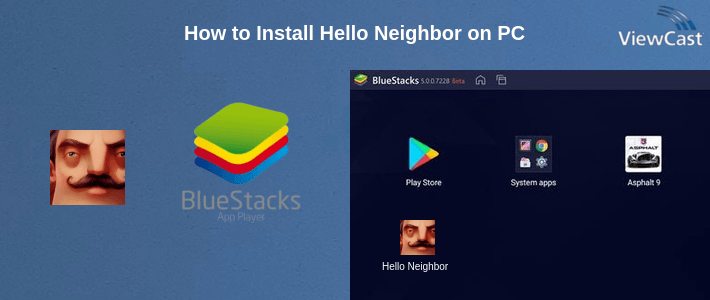 How to Install Hello Neighbor on PC