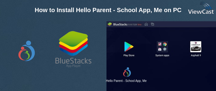 How to Install Hello Parent - School App, Messaging,Fees,Tracking on PC