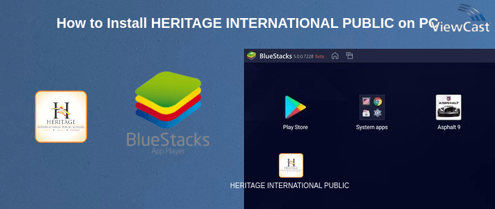 How to Install HERITAGE INTERNATIONAL PUBLIC SCHOOL on PC