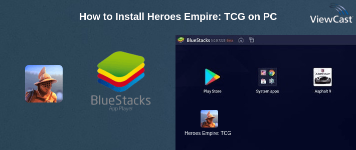 How to Install Heroes Empire: TCG on PC How to Install Heroes Empire: TCG on PC