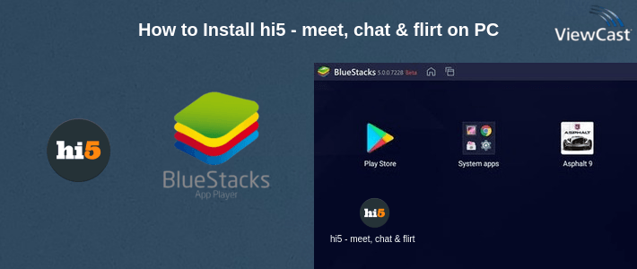 How to Install hi5 - meet, chat & flirt on PC