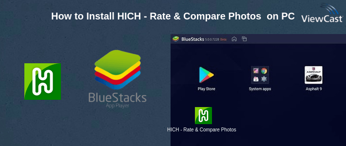 How to Install HICH - Rate & Compare Photos & Videos on PC How to Install HICH - Rate & Compare Photos & Videos on PC