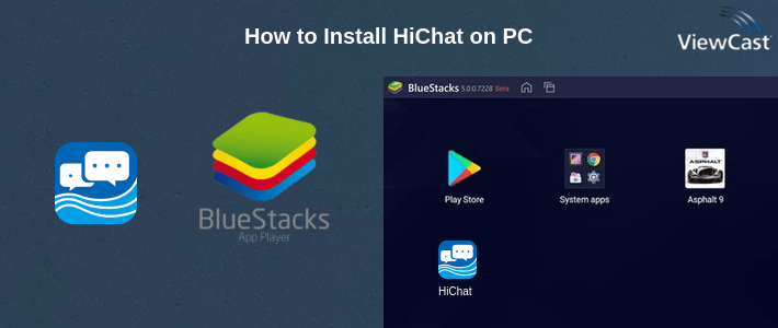 How to Install HiChat on PC