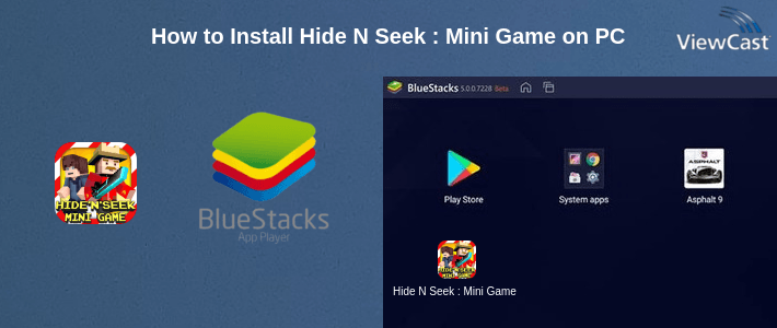 How to Install Hide N Seek : Mini Game on PC How to Install Hide N Seek : Mini Game on PC
