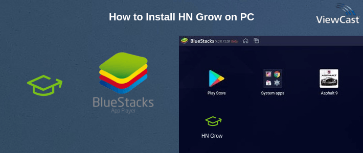 How to Install HN Grow on PC