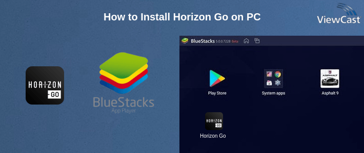 How to Install Horizon Go on PC How to Install Horizon Go on PC
