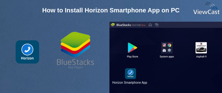 How to Install Horizon Smartphone App on PC