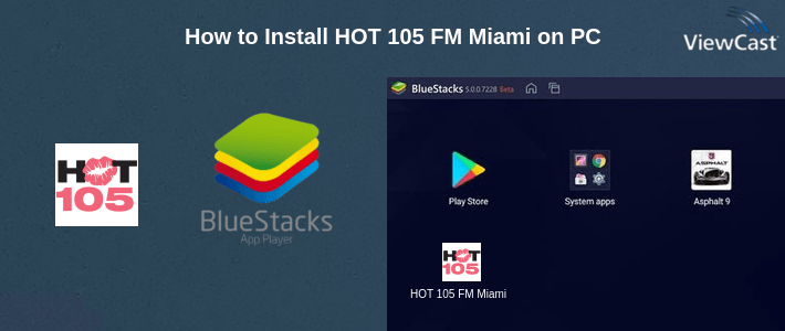 How to Install HOT 105 FM Miami on PC