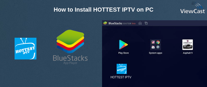 How to Install HOTTEST IPTV on PC How to Install HOTTEST IPTV on PC