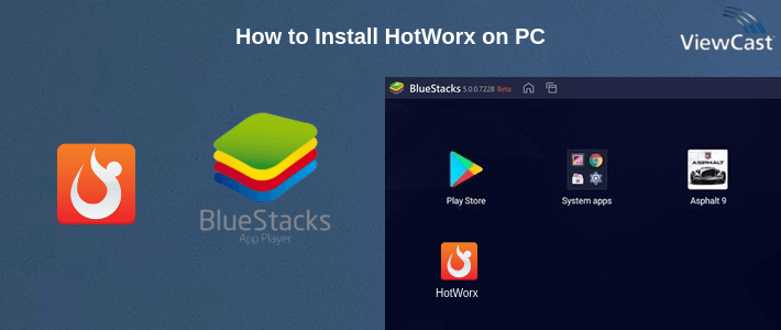 How to Install HotWorx on PC