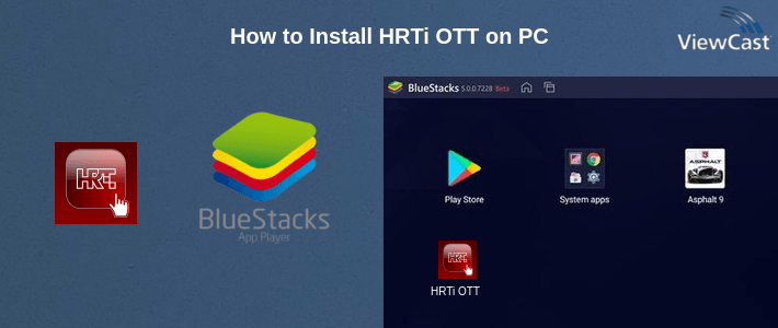 How to Install HRTi OTT on PC