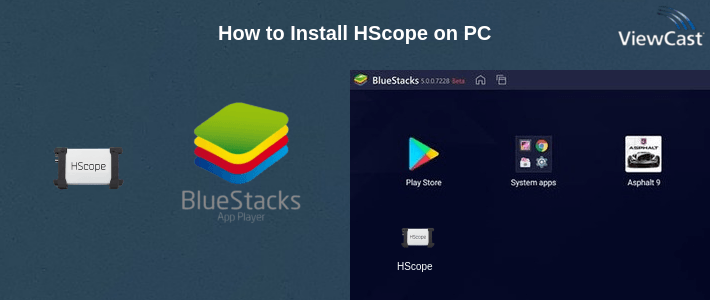 How to Install HScope on PC How to Install HScope on PC