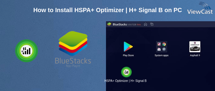 How to Install HSPA+ Optimizer | H+ Signal Booster & Stabilizer on PC