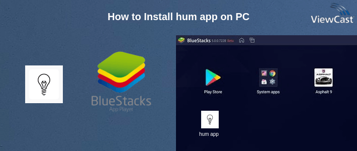 How to Install hum app on PC How to Install hum app on PC