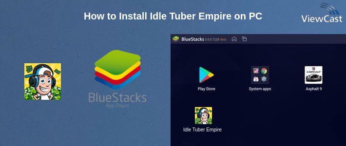 How to Install Idle Tuber Empire on PC How to Install Idle Tuber Empire on PC