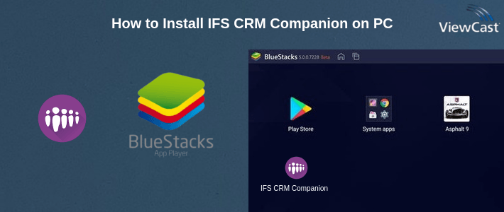 How to Install IFS CRM Companion on PC How to Install IFS CRM Companion on PC