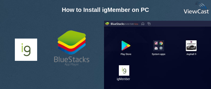 How to Install igMember on PC How to Install igMember on PC