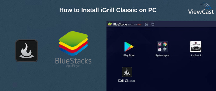 How to Install iGrill Classic on PC How to Install iGrill Classic on PC