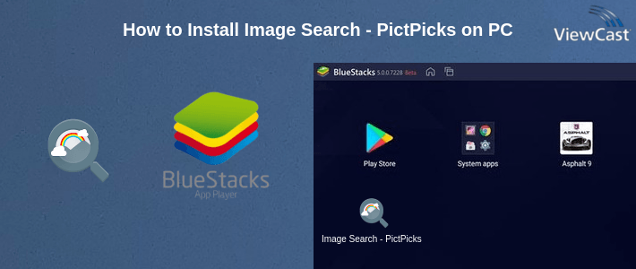 How to Install Image Search - PictPicks on PC How to Install Image Search - PictPicks on PC