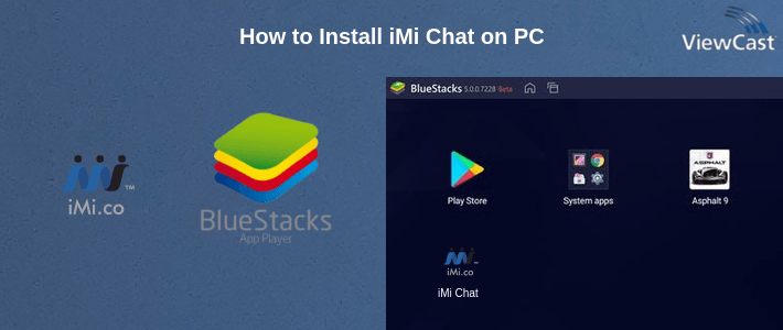 How to Install iMi Chat on PC How to Install iMi Chat on PC