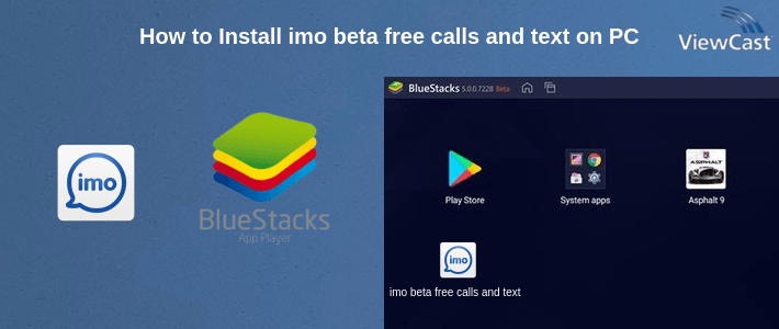 How to Install imo beta free calls and text on PC