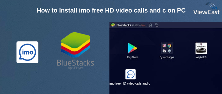 How to Install imo free HD video calls and chat on PC