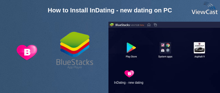 How to Install InDating - new dating on PC