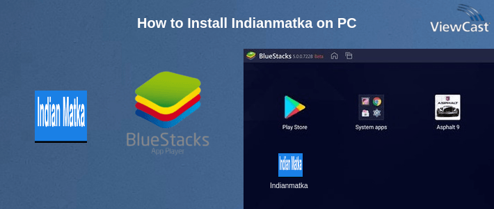 How to Install Indianmatka on PC How to Install Indianmatka on PC