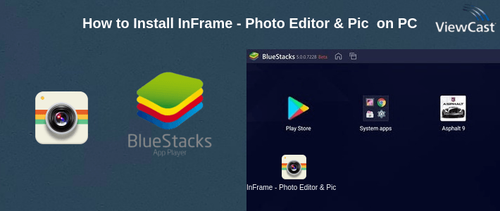 How to Install InFrame - Photo Editor & Pic Frame on PC