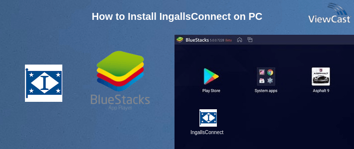 How to Install IngallsConnect on PC How to Install IngallsConnect on PC
