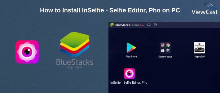 How to Install InSelfie - Selfie Editor, Photo Effects on PC How to Install InSelfie - Selfie Editor, Photo Effects on PC