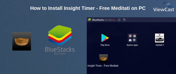 How to Install Insight Timer - Free Meditation App on PC