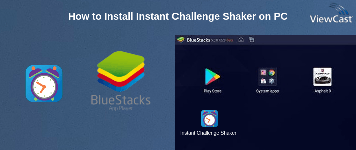 How to Install Instant Challenge Shaker on PC