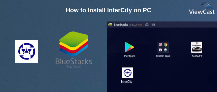 How to Install InterCity on PC How to Install InterCity on PC