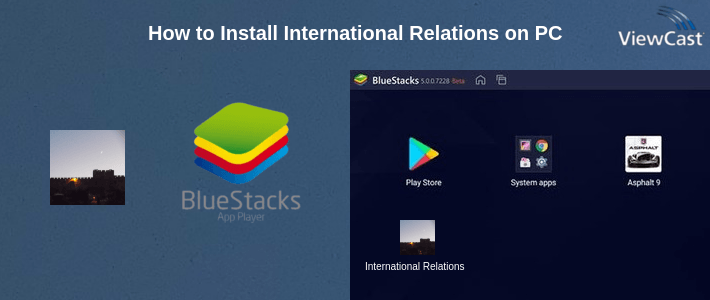 How to Install International Relations on PC