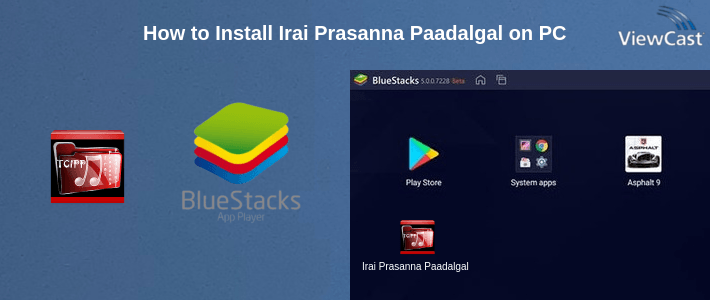 How to Install Irai Prasanna Paadalgal on PC