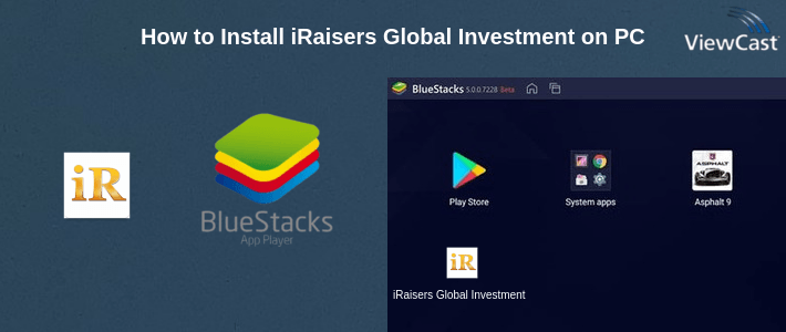 How to Install iRaisers Global Investment on PC How to Install iRaisers Global Investment on PC