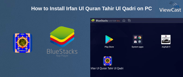 How to Install Irfan Ul Quran Tahir Ul Qadri on PC How to Install Irfan Ul Quran Tahir Ul Qadri on PC
