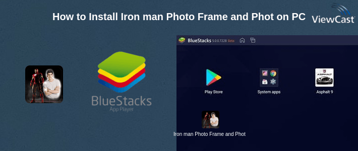 How to Install Iron man Photo Frame and Photo Editor on PC
