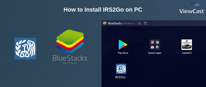 How to Install IRS2Go on PC