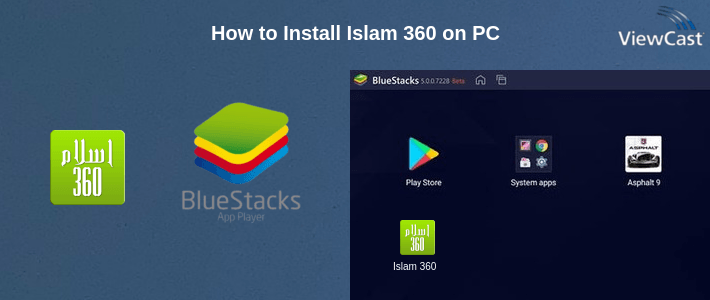How to Install Islam 360 on PC